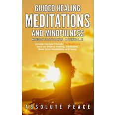 Guided Healing Meditations And Mindfulness Meditations Bundle Includes Scripts Friendly For Beginners Such as Chakra Healing Vipassana Body Scan Me (Paperback, 2019)