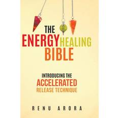 Energy Healing Bible Renu Arora 9780228812852 (Indbundet)