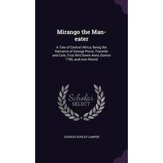 Mirango the Man-eater Charles Dudley Lampen 9781359742155 (Indbundet, 2016)