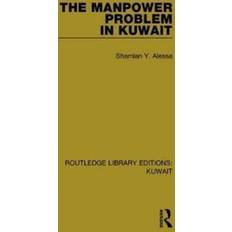 The Manpower Problem in Kuwait Bog, Hardback, Engelsk (Indbundet, 2017)