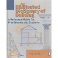 Illustrated Dictionary of Building Peter Brett 9781138138506 (Indbundet)