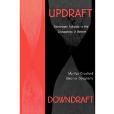 Books Updraft Downdraft Secondary Schools in the Crosswinds of Reform by Marilyn, Dougherty, Eleanor Crawford