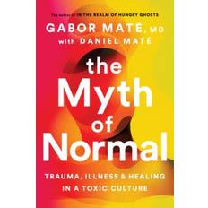 The Myth of Normal Gabor Maté (Indbundet)