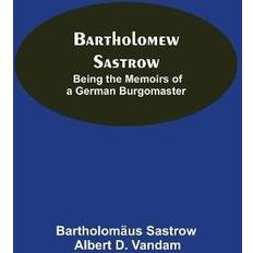 Bartholomew Sastrow (Häftad)