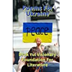 Poems For Ukraine Druk Yul Visionary Found For Literature 9798363098413