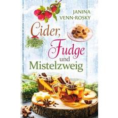 Cider, Fudge und Mistelzweig