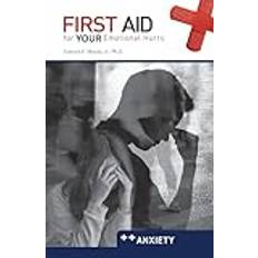 Libri First Aid For Your Emotional Health: Anxiety