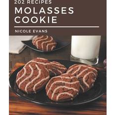 202 Molasses Cookie Recipes Nicole Evans 9798573299891