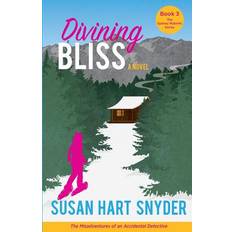 Divining Bliss Susan Hart Snyder 9780997422436