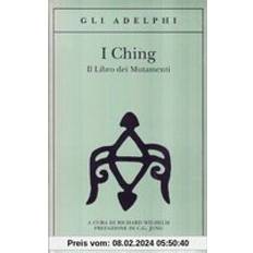 Libri I Ching. Il libro dei mutamenti. Con 3 monete