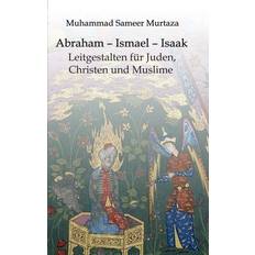 Abraham – Ismael – Isaak