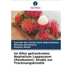 Im Ofen getrocknetes Nephelium Lappaceum Rambutan Studie zur Trocknungskinetik