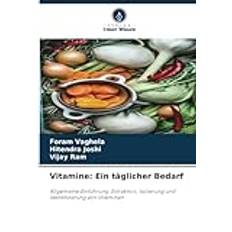 Vitamine: Ein täglicher Bedarf