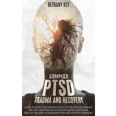 Complex PTSD Trauma and Recovery Bethany Key 9781914102318