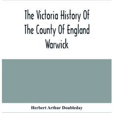 Victoria History Of The County Of England Warwick Herbert Arthur Doubleday 9789354416262