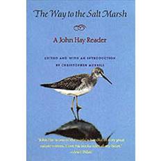 The Way to the Salt Marsh: Cultural Recall in the Present John Hay 9780874518641