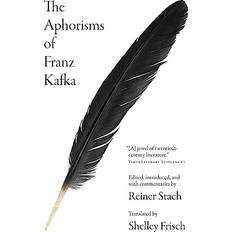 The Aphorisms of Franz Kafka Franz Kafka