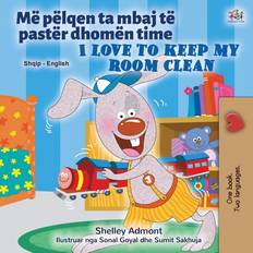 Albanian Books I Love to Keep My Room Clean (Albanian English Bilingual Book for Kids) (2019)