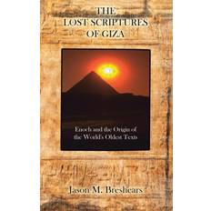 The Lost Scriptures of Giza: Enoch and the Origin of the World's Oldest Texts (Hardcover)