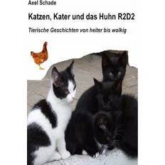 Katzen, Kater und das Huhn R2D2