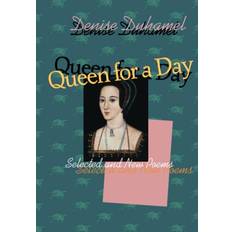 Queen for a Day Selected and New Poems by Denise Duhamel