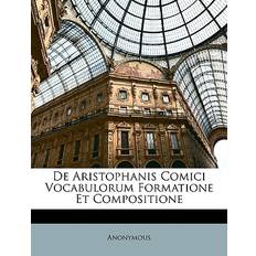 de Aristophanis Comici Vocabulorum Formatione Et Compositione 9781147949599 (Hæftet)