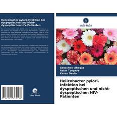 Helicobacter pylori-Infektion bei dyspeptischen und nicht-dyspeptischen HIV-Patienten