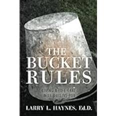 The Bucket Rules: Living a life that will outlive you (Häftad)