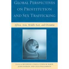 Global Perspectives on Prostitution and Sex Trafficking 9780739184479 (2014)