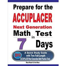 Prepare for the ACCUPLACER Next Generation Math Test in 7 Days Reza Nazari 9781646121274