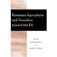 Rumænsk Bøger Romanian Agriculture and Transition Toward the EU 9780739105184