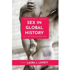 Sex in Global HIstory Laura L Lovett 9781793578471