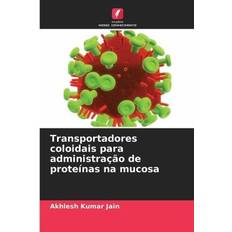 Transportadores coloidais para administração de proteínas na mucosa