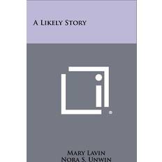 A Likely Story Mary Lavin 9781258333768 (Indbundet)