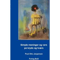 Simple meninger og vers på kryds og tværs Bog, Paperback, Dansk (Hæftet)