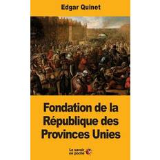 Fondation De La Rpublique Des Provinces Unies (Paperback)