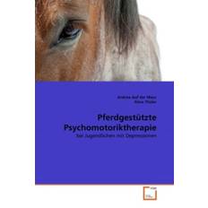 Pferdgestutzte Psychomotoriktherapie Andrea Auf Der Maur 9783639346398