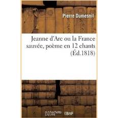 Jeanne d'Arc Ou La France Sauv e, Po me En 12 Chants Dumesnil-P 9782019250638 (Hæftet)