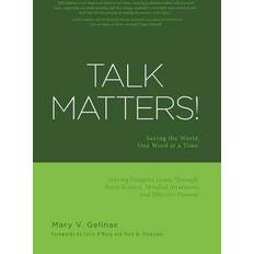 Talk Matters! Mary V Gelinas 9781460286326 (Indbundet, 2016)