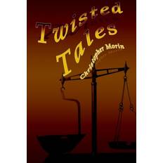 Twisted Tales Christopher Morin 9781414016429 (Hæftet)