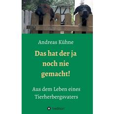 Das hat der ja noch nie gemacht! Andreas Kuhne 9783749752973