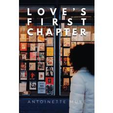 Love's First Chapter Antoinette Muse 9798889252696 (Hæftet)