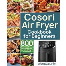 Cosori Air Fryer Cookbook for Beginners Dr Janda Blardn