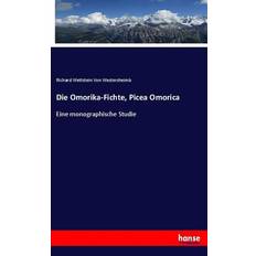 Die Omorika-Fichte, Picea Omorica Richard Wettstein von Westersheimb 9783337982355 (Indbundet)