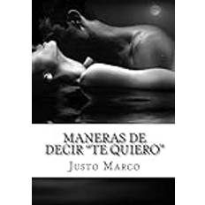 Maneras de decir "Te quiero" Si sabes amar. Este es tu libro. Pocketbok