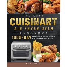 The Easy Cuisinart Air Fryer Oven Cookbook