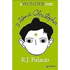 Libri Il libro di Christopher. A wonder story