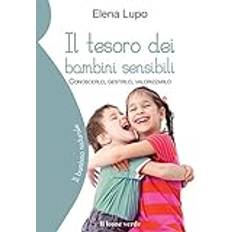 Libri Il tesoro dei bambini sensibili. Conoscerlo, gestirlo, valorizzarlo (Copertina flessibile)
