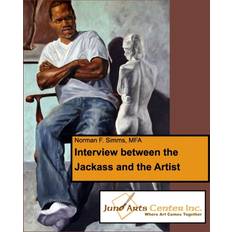 Interview Between the Jackass and the Artist Norman F Simms Mfa 9781955104043 (Hæftet)