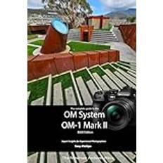 The Complete Guide to the OM System OM-1 Mark II: B&W Edition (Geheftet)